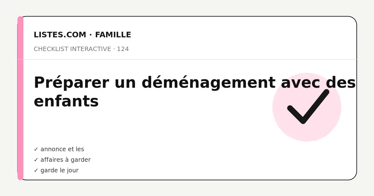 Couverture de la checklist Préparer un déménagement avec des enfants