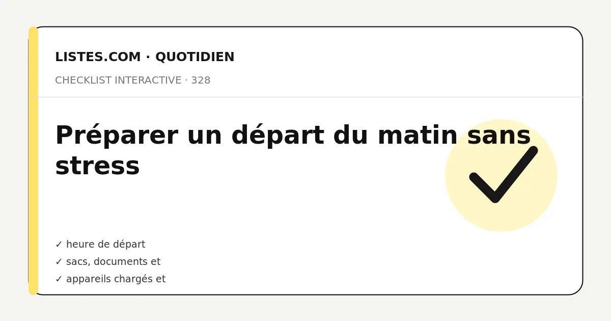 Couverture de la checklist Préparer un départ du matin sans stress