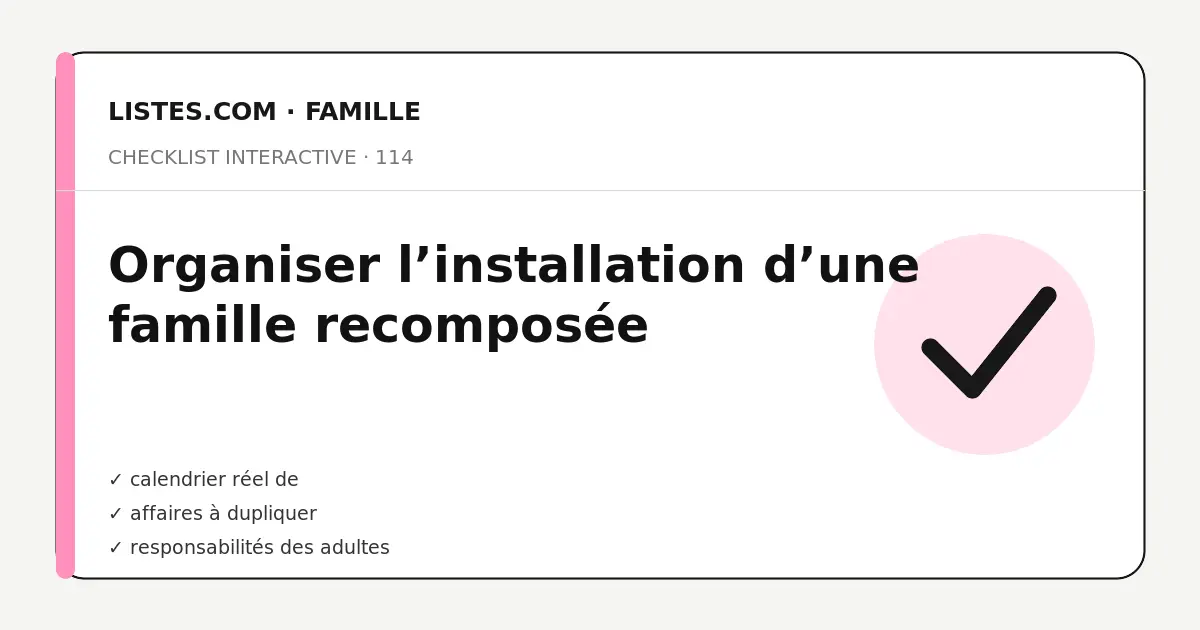 Couverture de la checklist Organiser l’installation d’une famille recomposée
