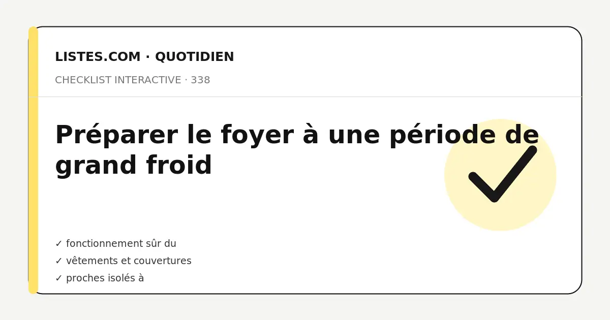Couverture de la checklist Préparer le foyer à une période de grand froid