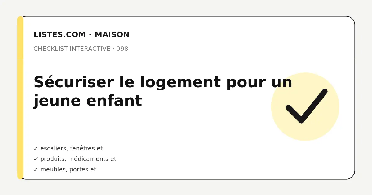 Couverture de la checklist Sécuriser le logement pour un jeune enfant