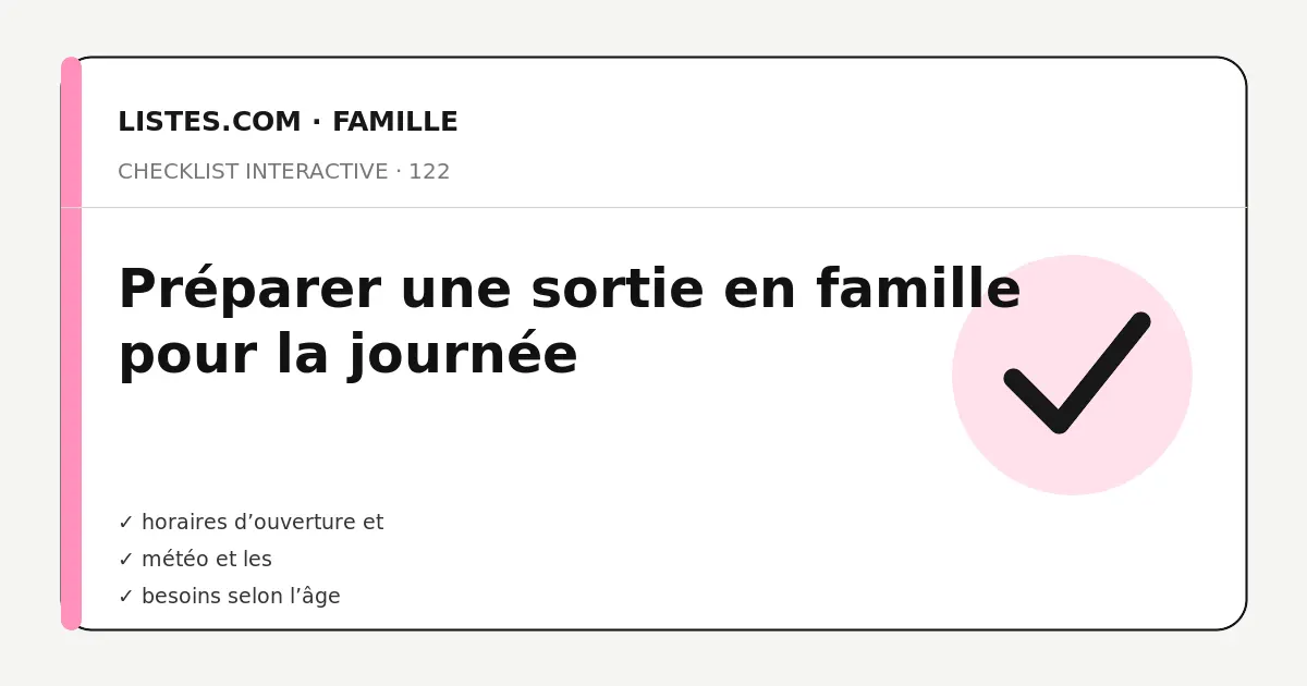 Couverture de la checklist Préparer une sortie en famille pour la journée